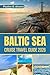 Baltic Sea Cruise Travel Guide 2026: Explore Historic Cities, Cultural Treasures, and Scenic Shores Across Northern Europe