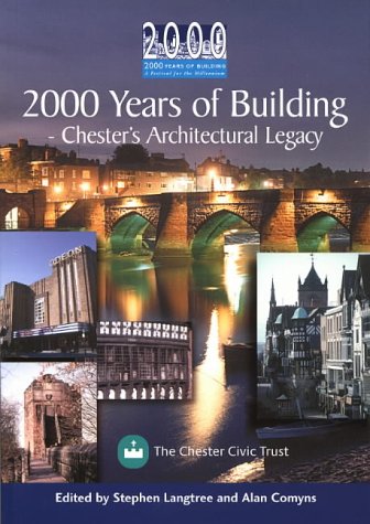 2000 Years of Building: Chester's Architectural Legacy