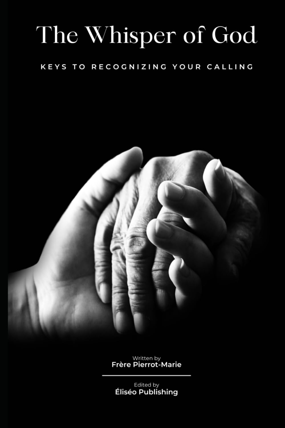 The Whisper of God: Keys to recognizing your calling