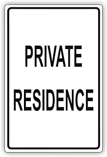 Private Residence Sign Metal Sign 12X8 Inches