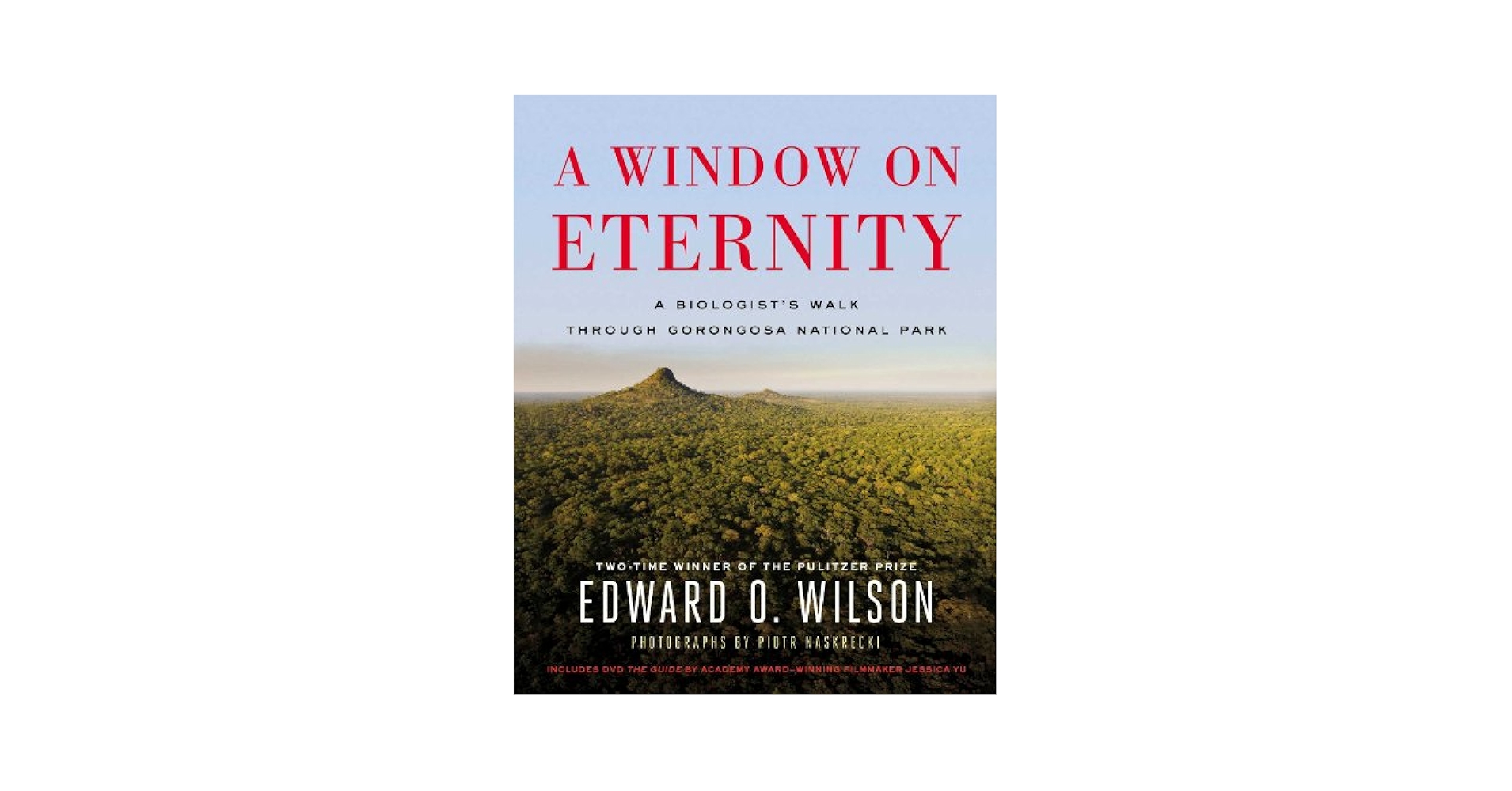 A Window on Eternity: A Biologist's Walk Through Gorongosa