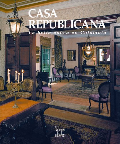 Colombia's Belle Epoque revivez l'histoire et la nostalgie des grandes demeures