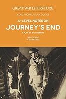 Great War Literature A-Level Notes on Journey's End 1905378289 Book Cover