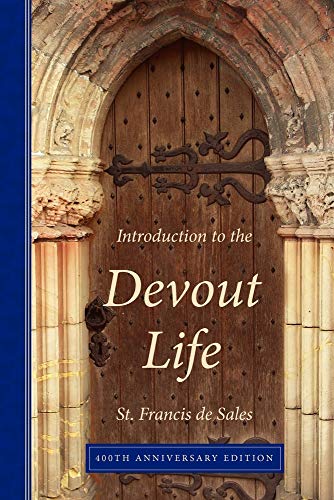 Introduction to the Devout Life: 400th Anniversary Edition