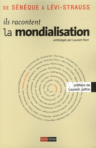 Ils racontent la mondialisation : De Senèque à Lévi-Strauss