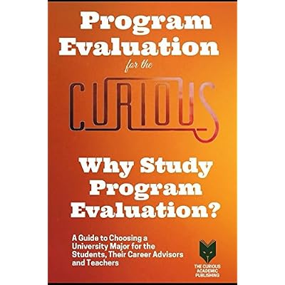 Program Evaluation for the Curious: Why Study Program Evaluation?