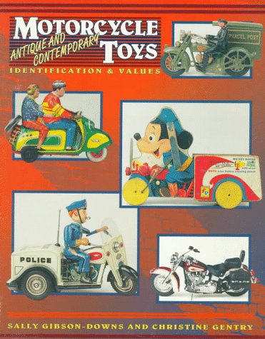 Motorcycle Toys: Antique and Contemporary : Identification & Values Motorcycle Toys: Antique and Contemporary : Identification & Values