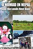  A Nomad in Nepal and the Lands Next Door (English Edition)