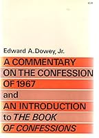 A Commentary on the Confession of 1967 and an Introduction to the Book of Confessions B0006BVXWW Book Cover