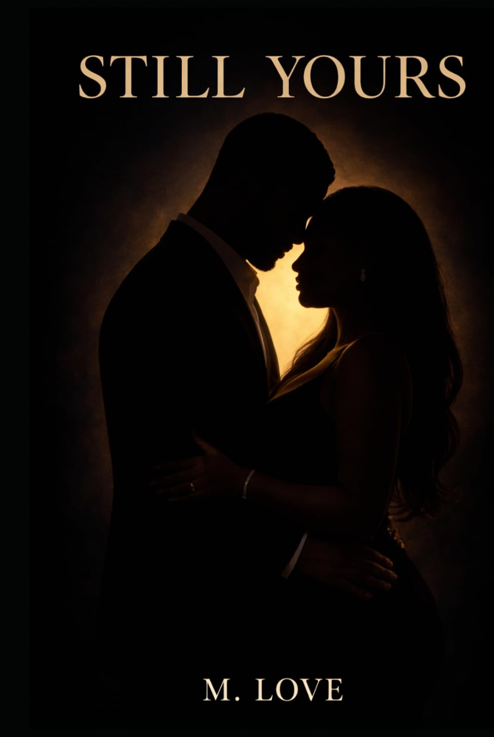 Still Yours: A Second Chance Black Romance