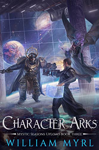Character Arks: A LitRPG Adventure (Mystic Seasons Upload Book 3) 1 Character Arks: A LitRPG Adventure (Mystic Seasons Upload Book 3)
