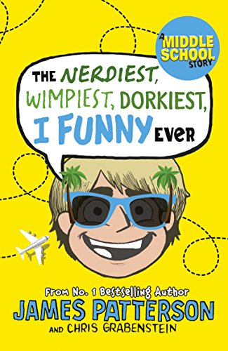 Télécharger The Nerdiest, Wimpiest, Dorkiest I Funny Ever: (I Funny 6) (English Edition) Francais PDF