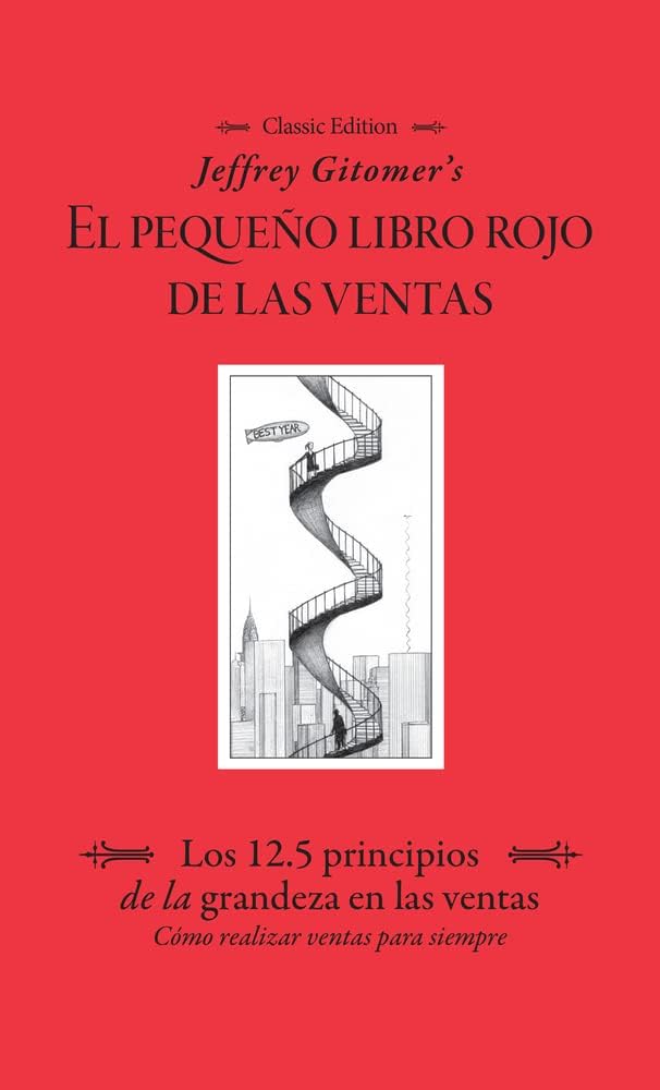 Jeffrey Gitomer’s El Pegueño Libro Rojo De Las Ventas (Jeffrey Gitomer's Little Red Book of Selling) (Spanish Edition)