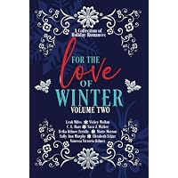 For the Love of Winter Volume Two