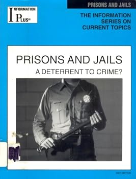 Hardcover Prisons and Jails: A Deterrent to Crime? (Information Plus Reference Series) Book