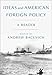 Ideas and American Foreign Policy: A Reader