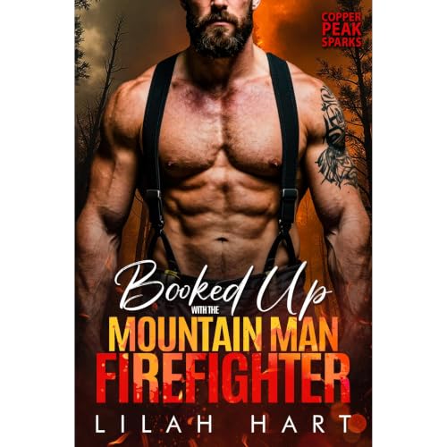Booked Up with the Mountain Man Firefighter Audiolibro Por Lilah Hart arte de portada
