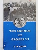 The London of George VI, B0006ANU1A Book Cover