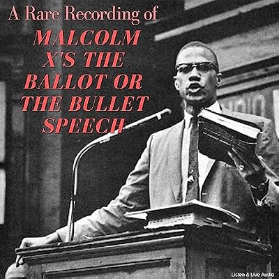 A Rare Recording of Malcolm X's The Ballot or the Bullet Speech