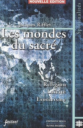 Les Mondes du sacré : Religion - Laïcité - Esot... [French] 2940313199 Book Cover