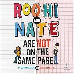 Roohi & Nate Are Not on the Same Page Audiobook By Supriya Kelkar, Jarrett Lerner cover art
