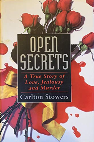 Open Secrets: A True Story of Love, Jealousy an... 0671709968 Book Cover