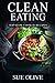 Clean Eating: Top Slow Cooker Recipes: Your Guide to Natural Weight LossÃâÃÂ© with 230+ Delicious & Healthy Slow Cooker Recipes (1 Month FULL Meal Plan,Clean Eating Slow Cooker Cookbook)