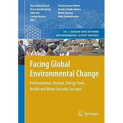 Facing Global Environmental Change: Environmental, Human, Energy, Food, Health and Water Security Concepts: 4