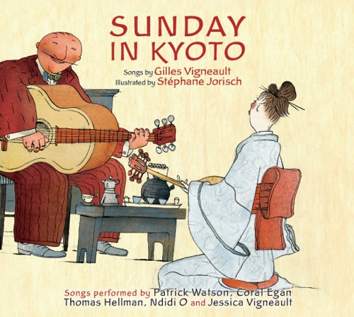 Sunday in Kyoto [Audio CD] Gilles Vigneault;Artistes variés and Gilles Vigneault