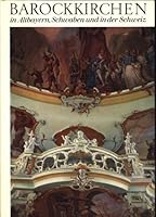 Barockkirchen In Altbayern Schwaben Und In Der Schweiz 3422000798 Book Cover
