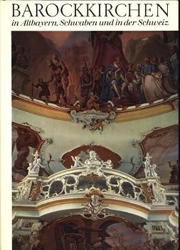 Paperback Barockkirchen In Altbayern Schwaben Und In Der Schweiz [German] Book