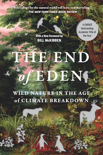 The End of Eden: Wild Nature in the Age of Climate Breakdown