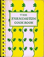 Farmington Cookbook: A Cookbook in Two Parts 0686315634 Book Cover