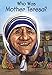 Who Was Mother Teresa? (Turtleback School & Library Binding Edition)