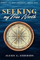 Seeking My True North B0D3RZPNKF Book Cover