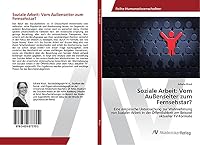 Soziale Arbeit: Vom Außenseiter zum Fernsehstar? 363987370X Book Cover