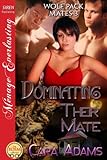 Dominating Their Mate [Wolf Pack Mates 3] (Siren Publishing Menage Everlasting)