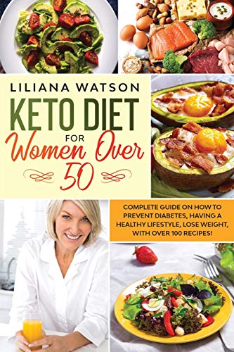 Keto Diet For Women Over 50: Complete Guide on How