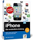  iPhone 4S: Die verständliche Anleitung - Inkl. iCloud & Siri