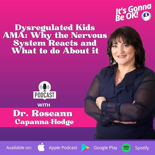 226: Dysregulated Kids AMA: Why the Nervous System Reacts and What to do About it Podcast Por  arte de portada