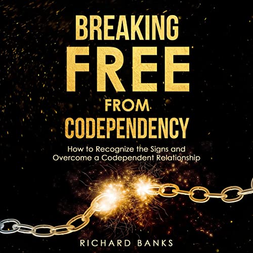 Breaking Free from Codependency by Richard Banks episode artwork