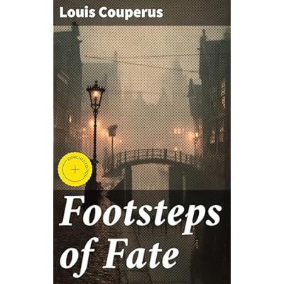 Footsteps of Fate: Enriched edition. A Tale of Fate, Love, and Betrayal in 19th-Century Europe