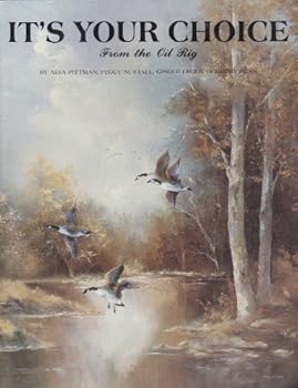 Paperback It's Your Choice (From the Oil Rig) Book