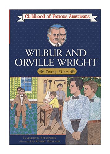 Wilbur and Orville Wright: Young Fliers (Childhood of Famous Americans)