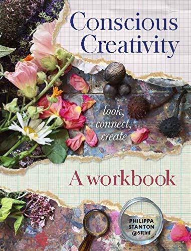 Conscious Creativity: The Workbook: experiment, explore, create