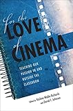 For the Love of Cinema: Teaching Our Passion In and Outside the Classroom