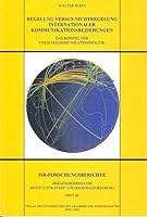 Regelung Versus Nichtregelung Internationaler Kommunikationsbeziehungen: Das Beispiel Der Unesco-Kommunikationspolitik 3700130643 Book Cover
