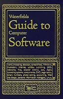 Waterfields Guide to Computer Software: Word Processing Spreadsheet Database Operating System & More 1886271054 Book Cover