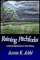 Raining Pitchforks: Based on a True Story 1520456409 Book Cover