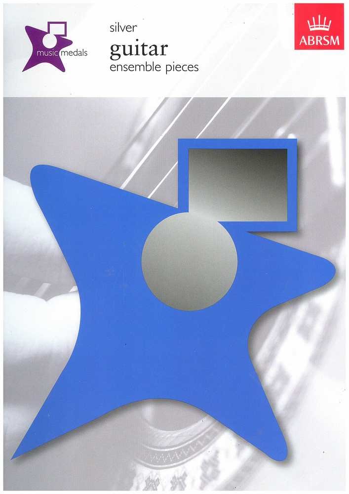 Music Medals Silver Guitar Ensemble Pieces (ABRSM Music Medals)
